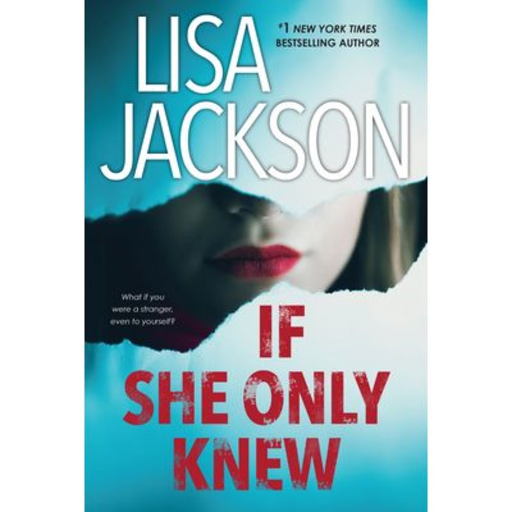 If She Only Knew: A Riveting Novel of Suspense -- Lisa Jackson